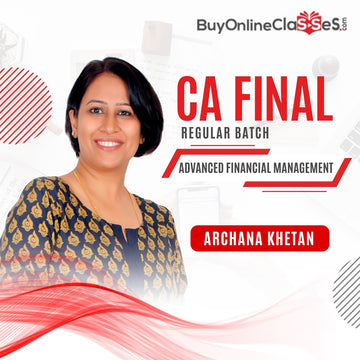 CA Final Advanced Financial Management Regular Batch By CFA Archana Khetan