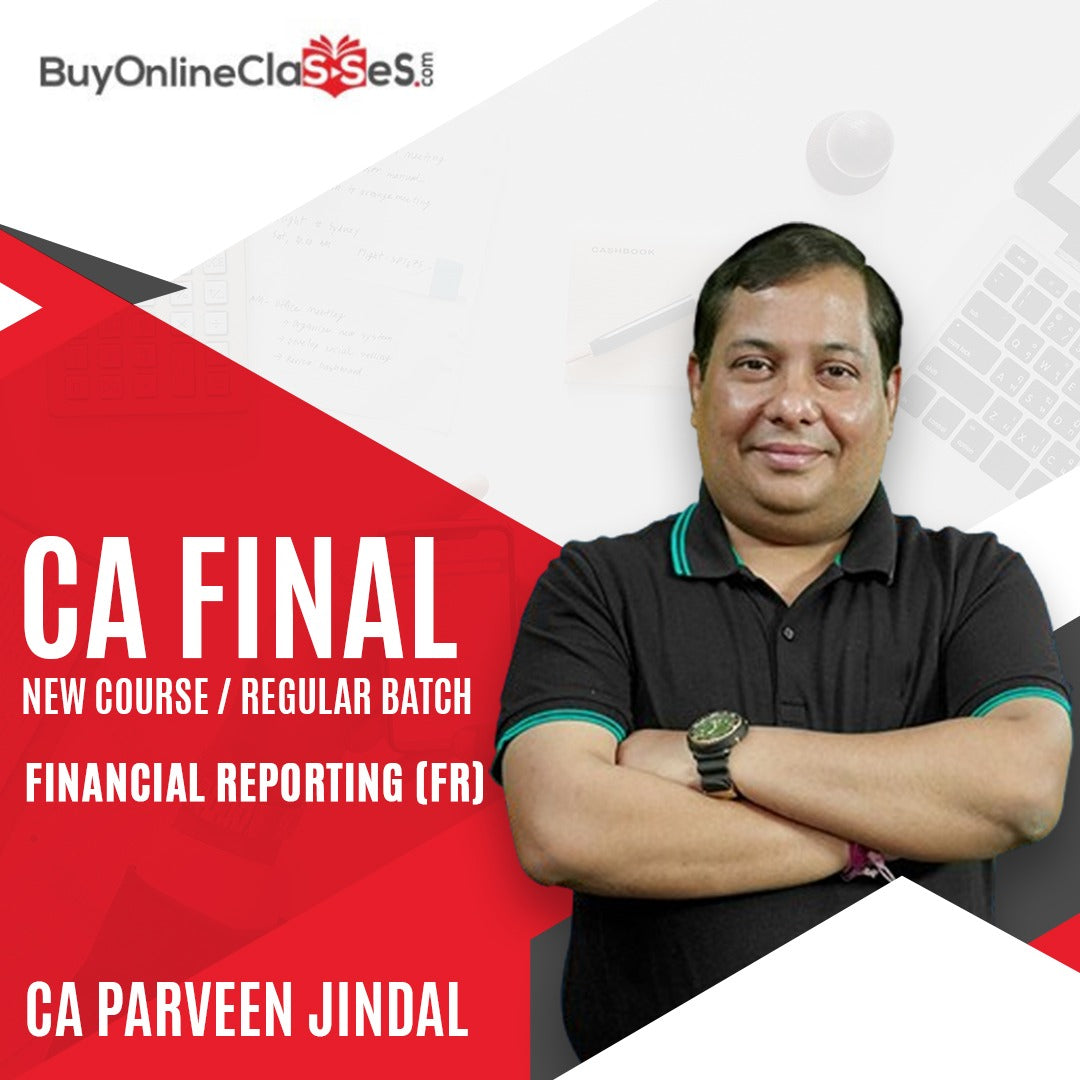 CA Final FR Regular Batch by CA Parveen Jindal