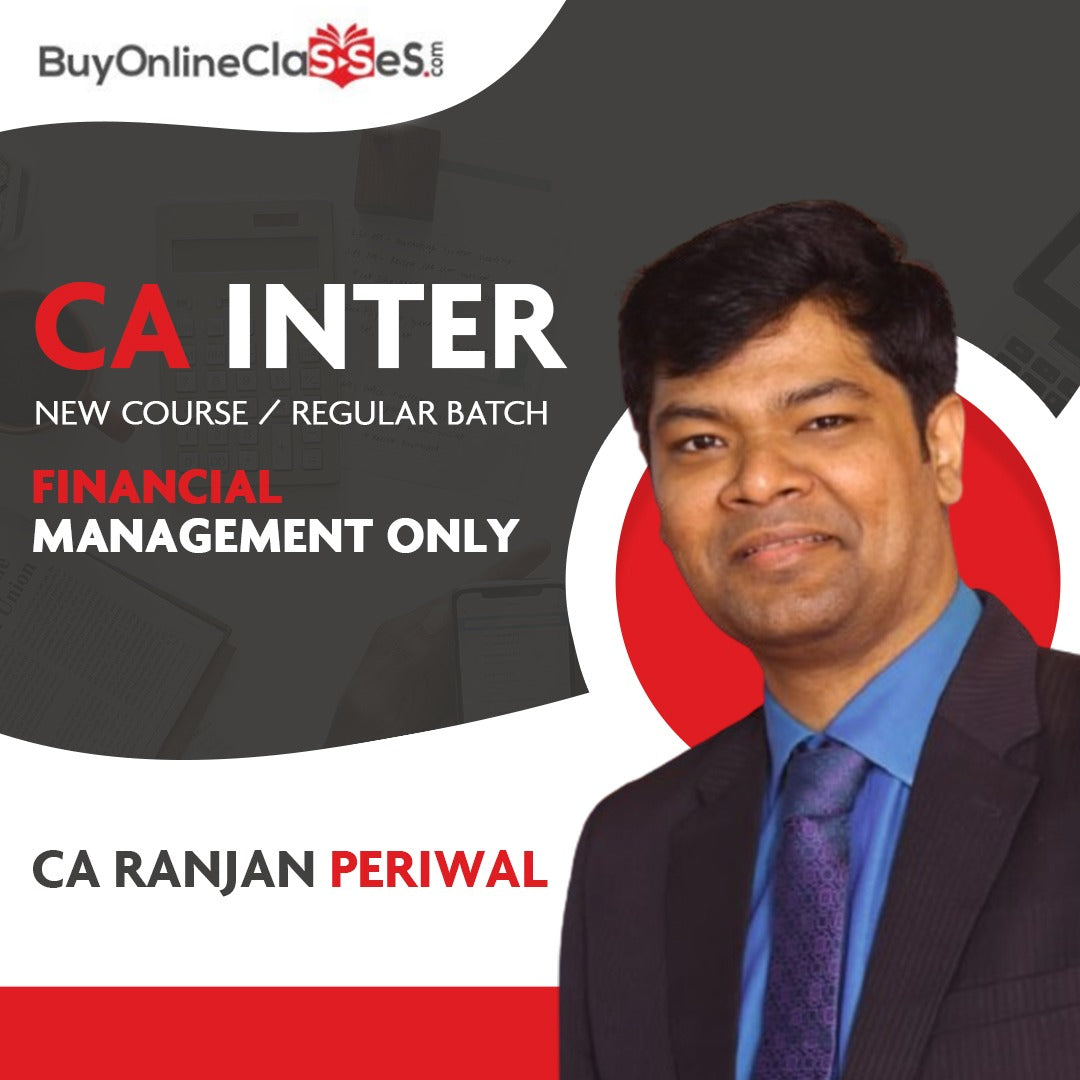 CA Inter Financial Management Only Regular Batch By CA Ranjan Periwal