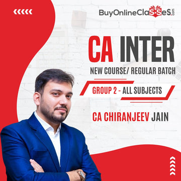 CA Inter Group 2 - All Subjects by CA Chiranjeev Jain- New syllabus