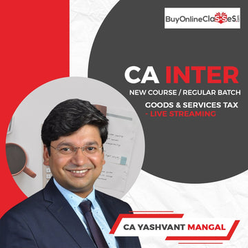 CA INTER - GST LIVE STREAMING NEW SYLLABUS - BY CA. YASHVANT MANGAL