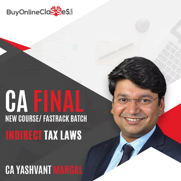 CA Final IDT by CA Yashvant Mangal (Fasttrack Batch) - NEW AMENDED LECTURES - AS PER ICAI NEW SYLLABUS