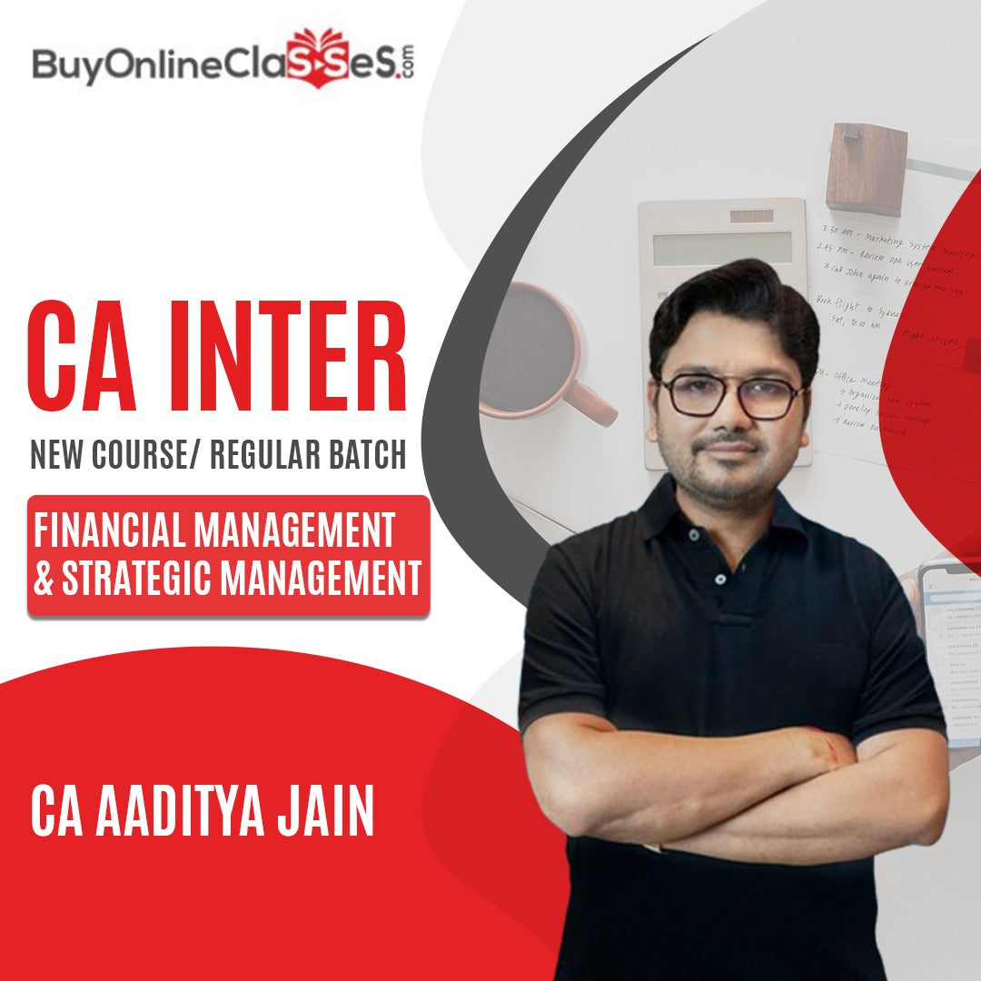 CA Inter Financial Management and Strategic Management Regular Batch By CA Aaditya Jain