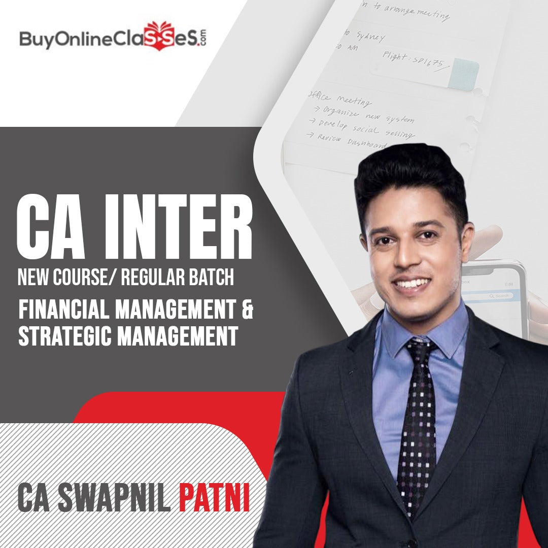 CA Inter FM SM | Regular Batch By CA Swapnil Patni - For May 24 & Nov 24 Exams | ICAI New Course