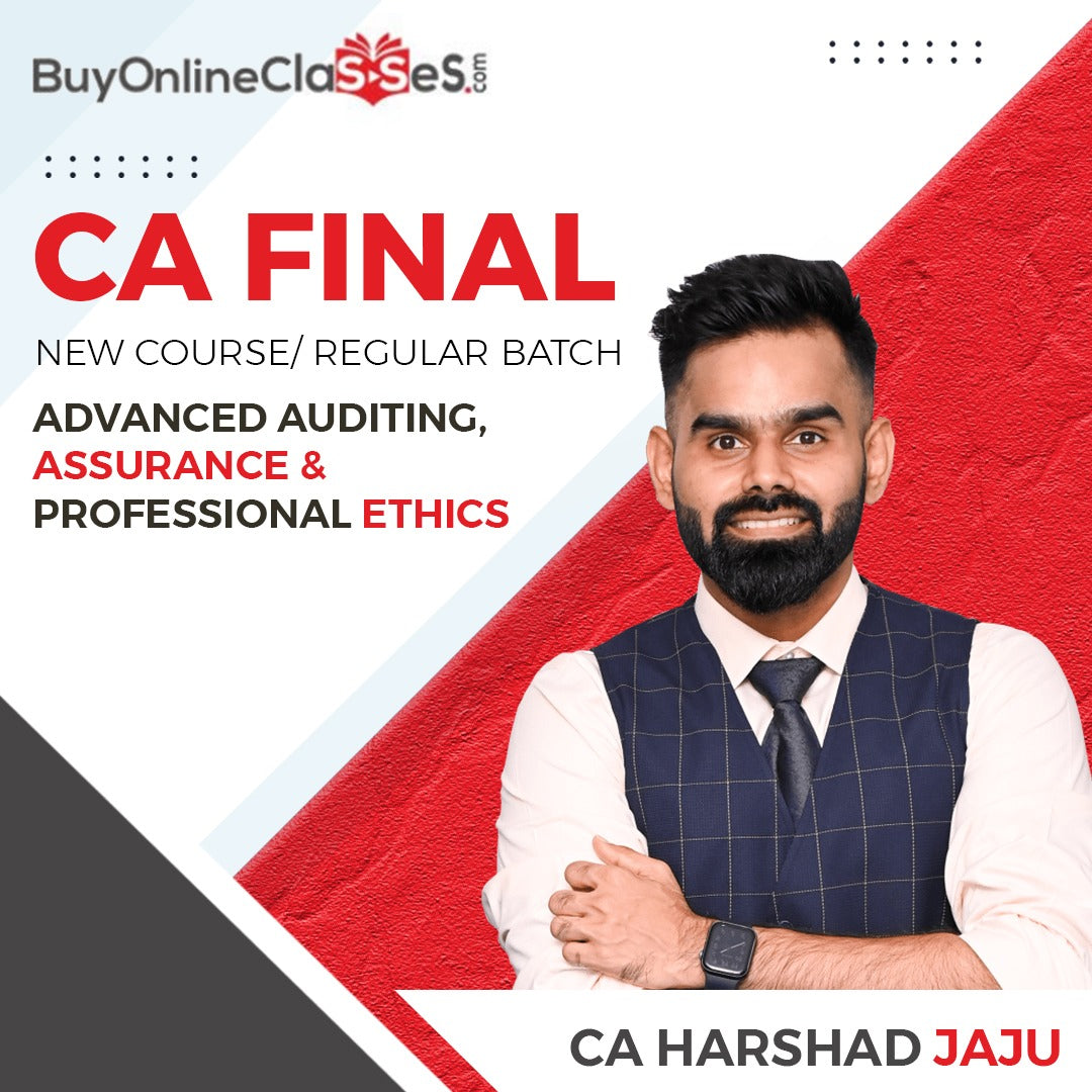 CA Final Advanced Auditing Assurance and Professional Ethics Regular Batch By CA Harshad Jaju