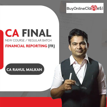 CA Final Financial Reporting Regular Batch By Prof Rahul Malkan