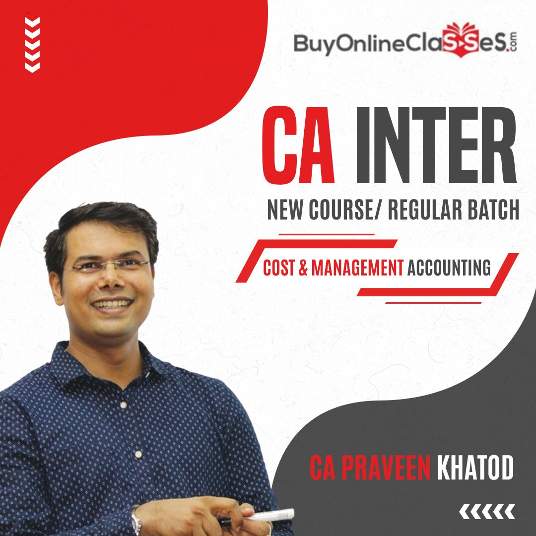 CA Inter Cost and Management Accounting New Syllabus Regular Batch By CA Praveen Khatod