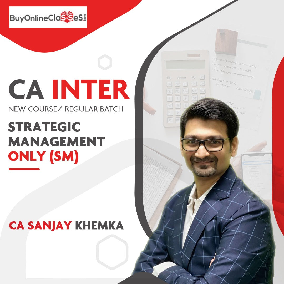 CA Inter Strategic Management (SM) by CA Sanjay Khemka